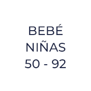 Círculo blanco con texto negro: "BEBÉ NIÑAS 50 - 92" sobre fondo gris claro.