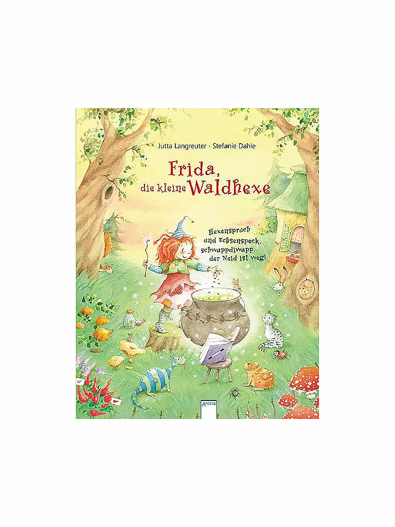ARENA VERLAG | Libro - Frida, la pequeña bruja del bosque - ¡Hechizo y tocino de lagarto, schwuppdiwupp, la envidia se ha ido! | Sin color