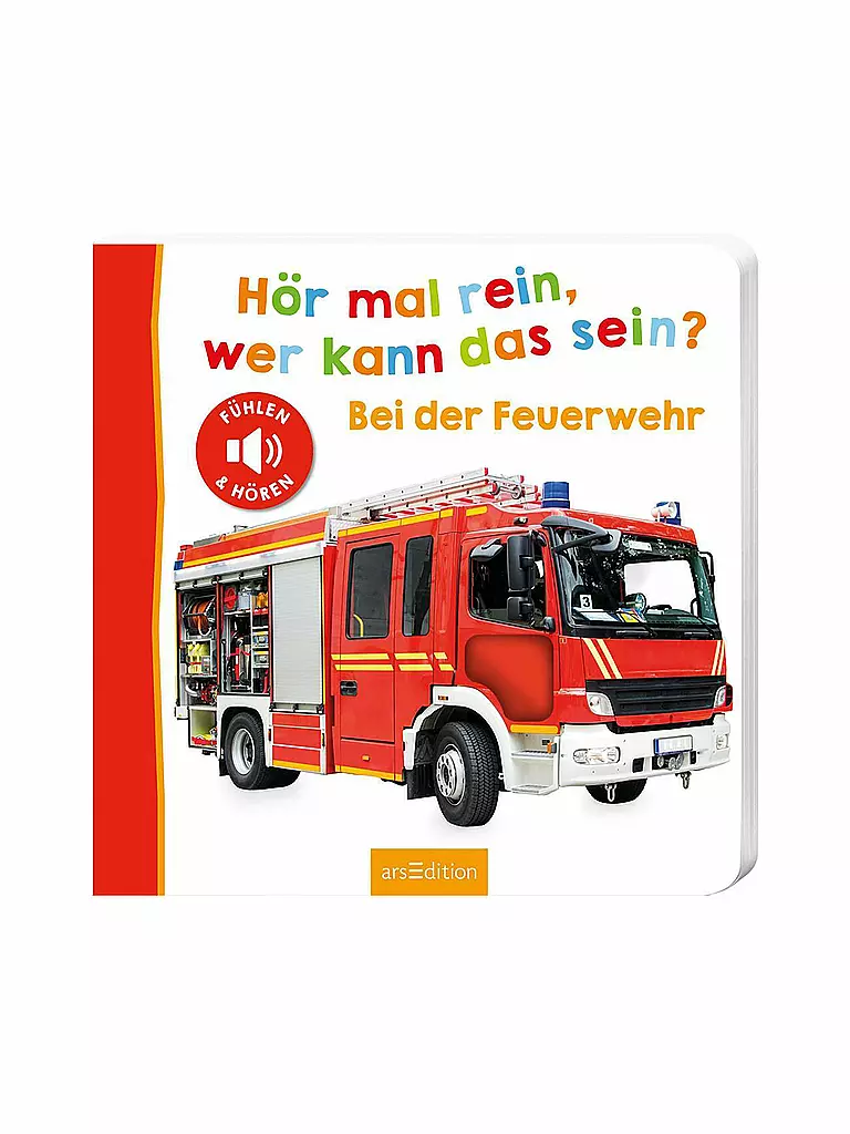 ARS EDITION VERLAG | Hör mal rein, wer kann das sein? - Bei der Feuerwehr | Sin color