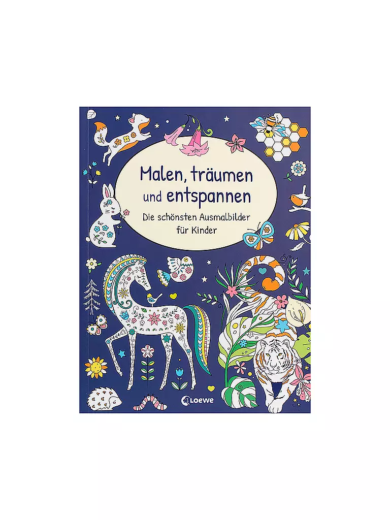 LOEWE VERLAG | Malbuch - Malen Träumen und Entspannen - Die schönsten Ausmalbilder für Kinder  | Sin color