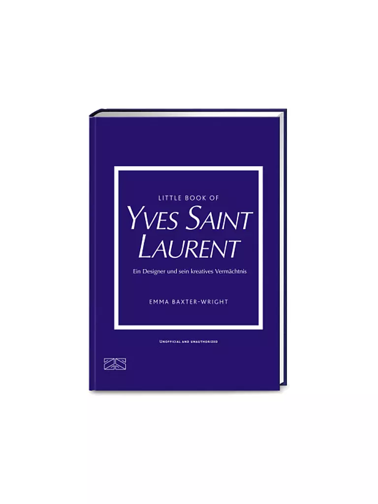 SUITE | Libro - PEQUEÑO LIBRO DE YVES SAINT LAURENT Un diseñador y su legado creativo Baxter-Wright Emma | Sin color